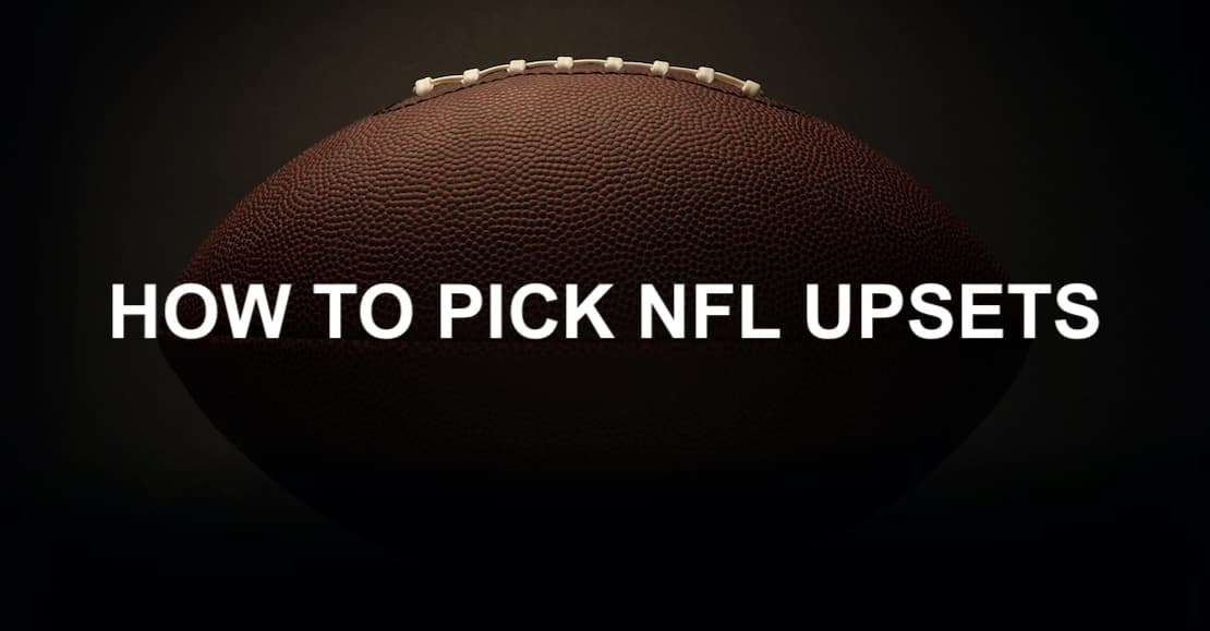 How to Pick NFL Upsets How to Choose Upsets for NFL Games